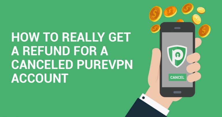 Hoe je geld terugkrijgt na het opzeggen van PureVPN