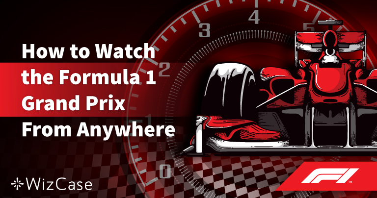 5 beste VPN’s om F1 live te kijken (getest in 2026)